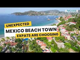 ZIHUATANEJO, Mexico: The Beach Town Retired Expats Prefer ($700 Rentals)