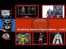 TNInews Live - Marvel Legends ThunderBolts Update, DC Multiverse Cyborg Superman, 5th Turtle & More
