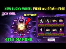 FREE FIRE NEW LUCKY WHEEL EVENT | FREE FIRE NEW EVENT TODAY|HOW TO GET LUCKY WHEEL 9 DIAMOND TRICK