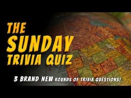 Sunday Trivia Quiz: 3 More Brand NEW Rounds of Questions