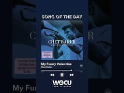 WGCU Song of the Day | My Funny Valentine - Chet Baker #shorts #wgcu