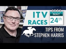 Stephen Harris’ ITV racing tips for Saturday May 24th