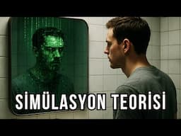 Evren Sahte ve Her Şey Yalan Mı? Bu Belgesel Beynini Yakacak! | Simülasyon Teorisi