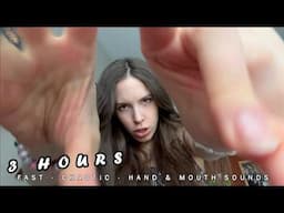 3 Hours of FAST AGGRESSIVE ASMR to DESTROY Tingle Immunity (Mouth & Hand Sounds)