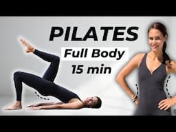 BEST 15 min PILATES Workout For RESULTS | Full Body, No Equipment Pilates