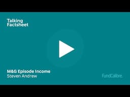 How M&G Episode Income fits into your portfolio