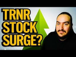 TRNR Stock: Ready for the Surge?