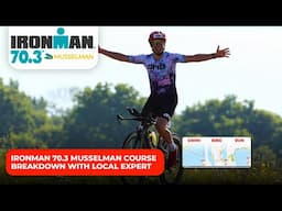 IRONMAN 70.3 Musselman course hints/tips with local expert coach