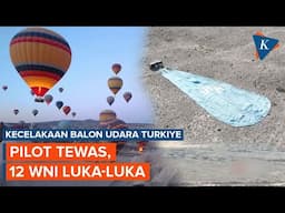 Kecelakaan Balon Udara di Turkiye, 12 Wisatawan Indonesia Luka-luka