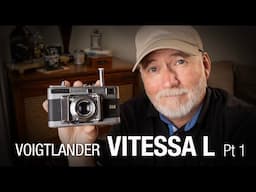 The Voigtlander Vitessa L (Part 1) - a Unique Design, a Great Camera