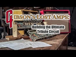 Gibson's Lost Amps: Wiring the Ultimate GA40/Maestro GA45T Tribute!