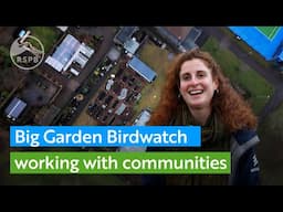 The Big Garden Birdwatch is connecting communities to nature