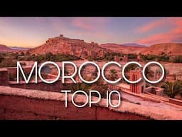 TOP 10 Places in MOROCCO | Travel Video