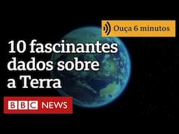 10 fascinantes dados sobre o planeta Terra