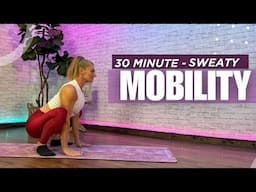30-Minute Sweaty Mobility Flow for Real-Life Movement (No Equipment)