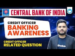Central Bank of India Credit Officer Interview | Important Banking Awareness Role-Specific Questions
