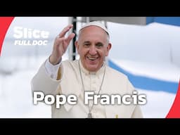 Pope Francis:  A Legacy of Reform, Compassion and Controversy | FULL DOCUMENTARY