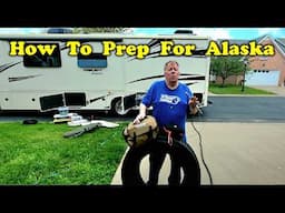 The Ultimate Guide To Planning & Prepping For Alaska - RV Living
