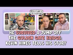 Kevin Hines on Choosing to Stay Alive: A Mental Health Conversation That Will Move You