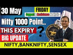 30 May BIG UPDATE ⚫️ Sensex, Nifty, Banknify Analysis