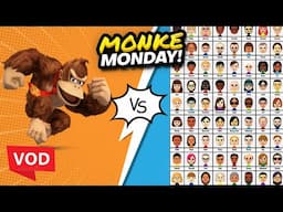 [VOD] - Nairo - MONKE MONDAY! 1 DK VS 100 MIIS WHO WIN? DOING SPEEDRUN CHALLENGES [SSBU] (Apr 28th)