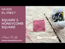 Havenly Baby Blanket Square 2: Honeycomb Square, Tunisian crochet, crochet baby blanket