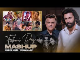 Father's Day Mashup 2025 | Visual Galaxy | Father's Day Special | Jubin Nautiyal | Bollywood Lo-fi