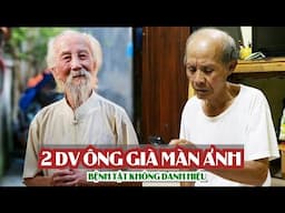 2 DIỄN VIÊN ÔNG LÃO CỦA MÀN ẢNH VIỆT TUỔI GIÀ BỆNH TẬT KHÔNG DANH HIỆU
