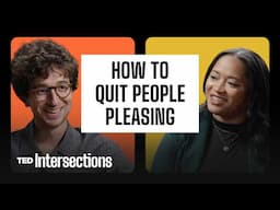 A Filmmaker + a Therapist on People-Pleasing | TED Intersections