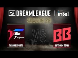 Dota2 - Flipster Talon vs BetBoom Team - DreamLeague Season 26 - Playoffs