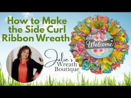 How to Make a Curl Mesh Wreath | How to Make a Ribbon Wreath | Easy Summer DIY Wreath