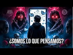 ¿Somos lo que pensamos?