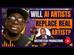 WILL AI ARTISTS REPLACE REAL ARTISTS | MUSIC INDUSTRY TIPS