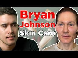 The Problem With Bryan Johnson’s Skin & Hair Routine