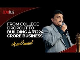 College Dropout, Sales Boy, now MD of a ₹1224 Crore Business: Arun Samuel’s Remarkable Story | LT24