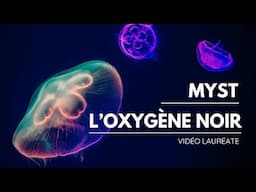 [Nuit de la médiation scientifique] - MYST et l'oxygène noir  (Vidéo lauréate)