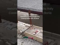 ❤️🇮🇹😳  Luigi finishing wall top with cement restoring Borio Villa Italy. Cooking Italian with Joe