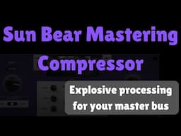 Sun Bear Master Bus Compressor: Explosive Processing For Your Master Bus 💥 #vocalmixing #mastering