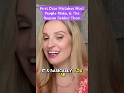 First Date Mistakes Most People Make, & The Reason Behind Them  #podcast #datingadvice #dating