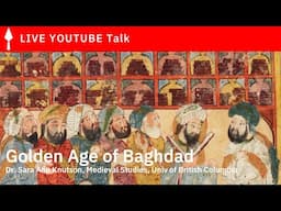 Golden Age of Baghdad | Dr. Sara Ann Knutson