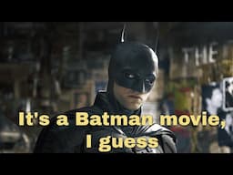 "The Batman" -- A noir thriller with Batman characters pasted in