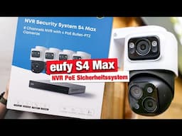 eufy S4 Max: Das neue eufy PoE-Kamerasystem im Test – einfacher geht sichere Überwachung kaum!