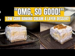 You WON'T Believe This Low Carb Banana Cream 4 Layer Dessert!