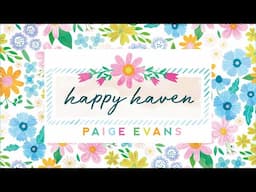 Paige Evans & American Crafts: Happy Haven Collection