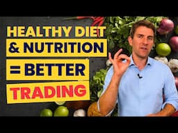 🍏 Fuel Your Trades: The Trader's Guide to Nutrition! [Mark's Tips]