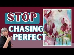 Find FREEDOM in your Art by Ditching Perfectionism
