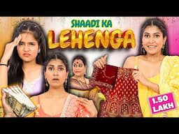 Shaadi Ka Lehenga - Brides Problem | Indian Family Wedding | Anaysa