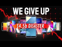 LG’s $4.5 Billion Smartphone Disaster....What Went Wrong?