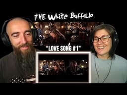 THE WHITE BUFFALO - Love Song #1 (REACTION) with my wife