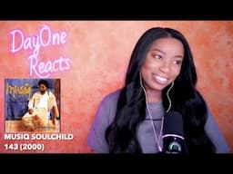 Musiq Soulchild - 143 (2000) DayOne Reacts